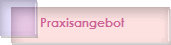 Praxisangebot